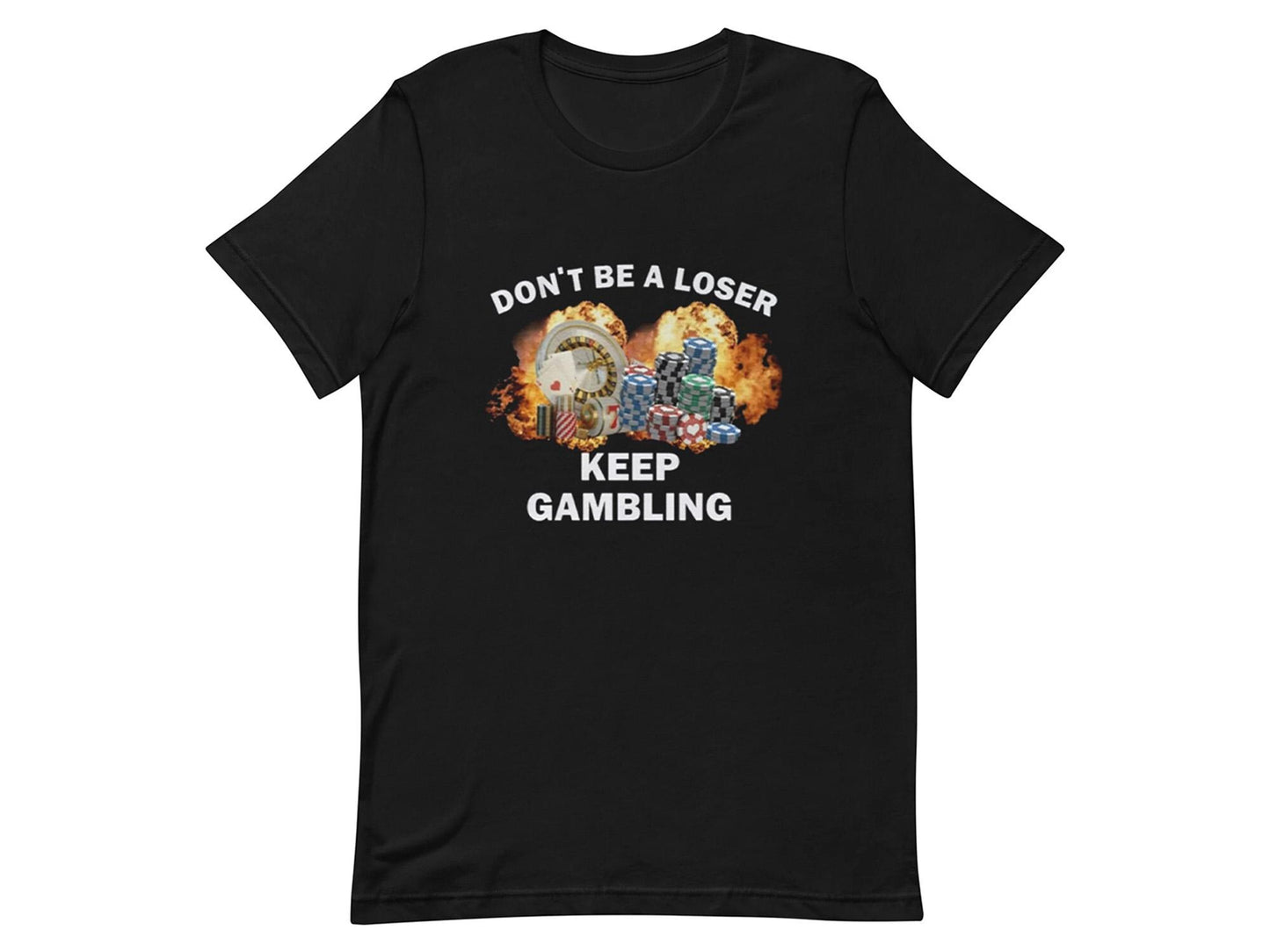 Keep Gambling Funny T-shirt