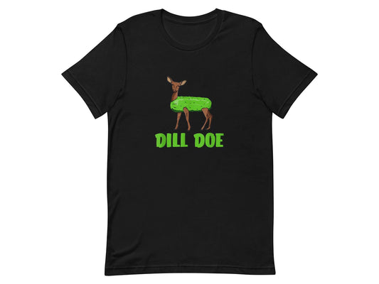 Dill Doe Funny T-shirt