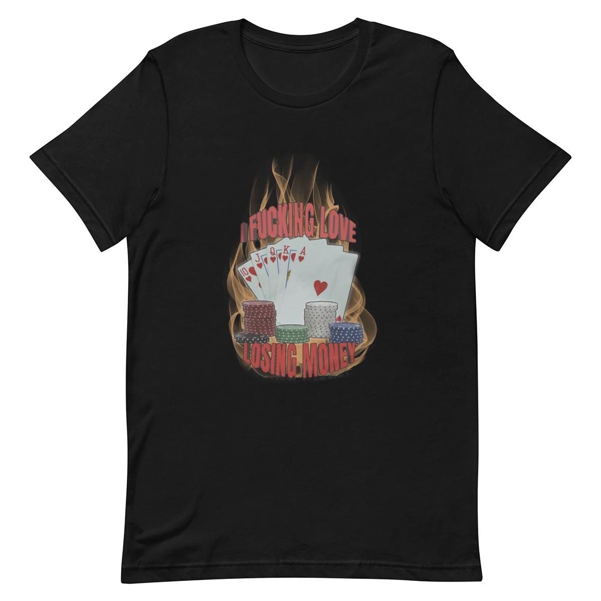 I Love Losing Money - Funny T-shirt