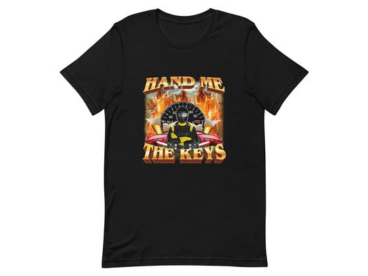 Hand Me The Keys Stupid Funny Party  T-shirt