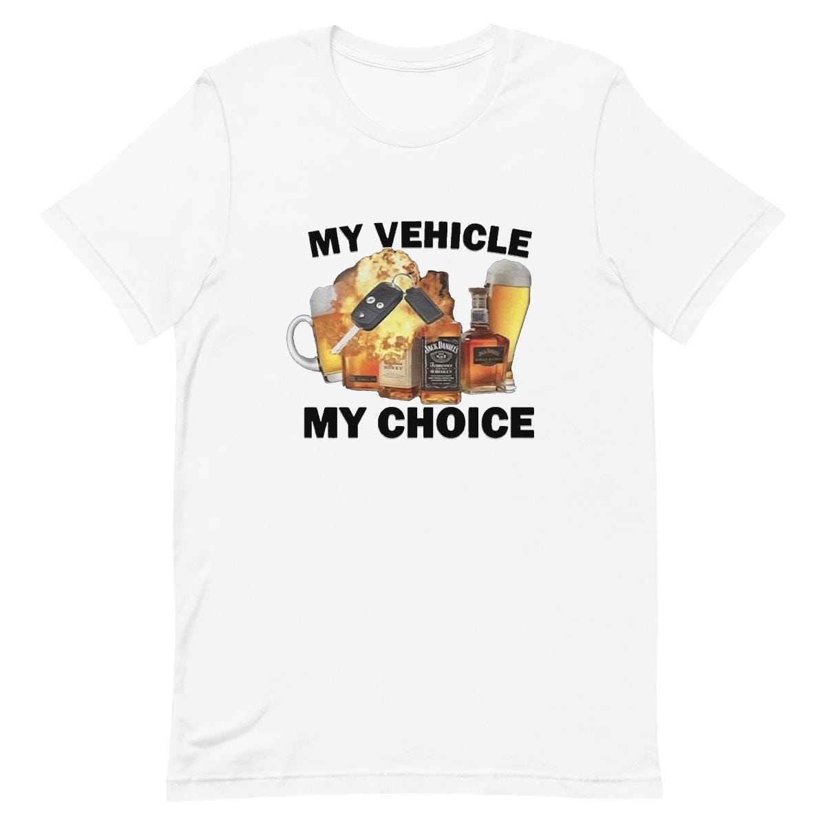 My Vehicle My Choice  - Funny T-shirt