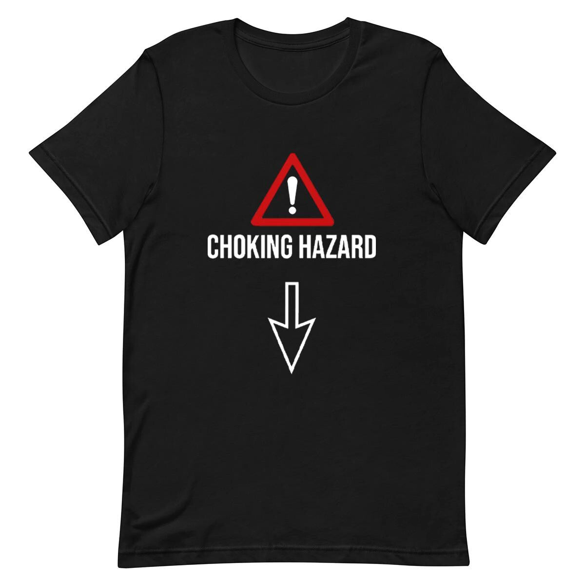 Choking Hazard - Funny T-shirt