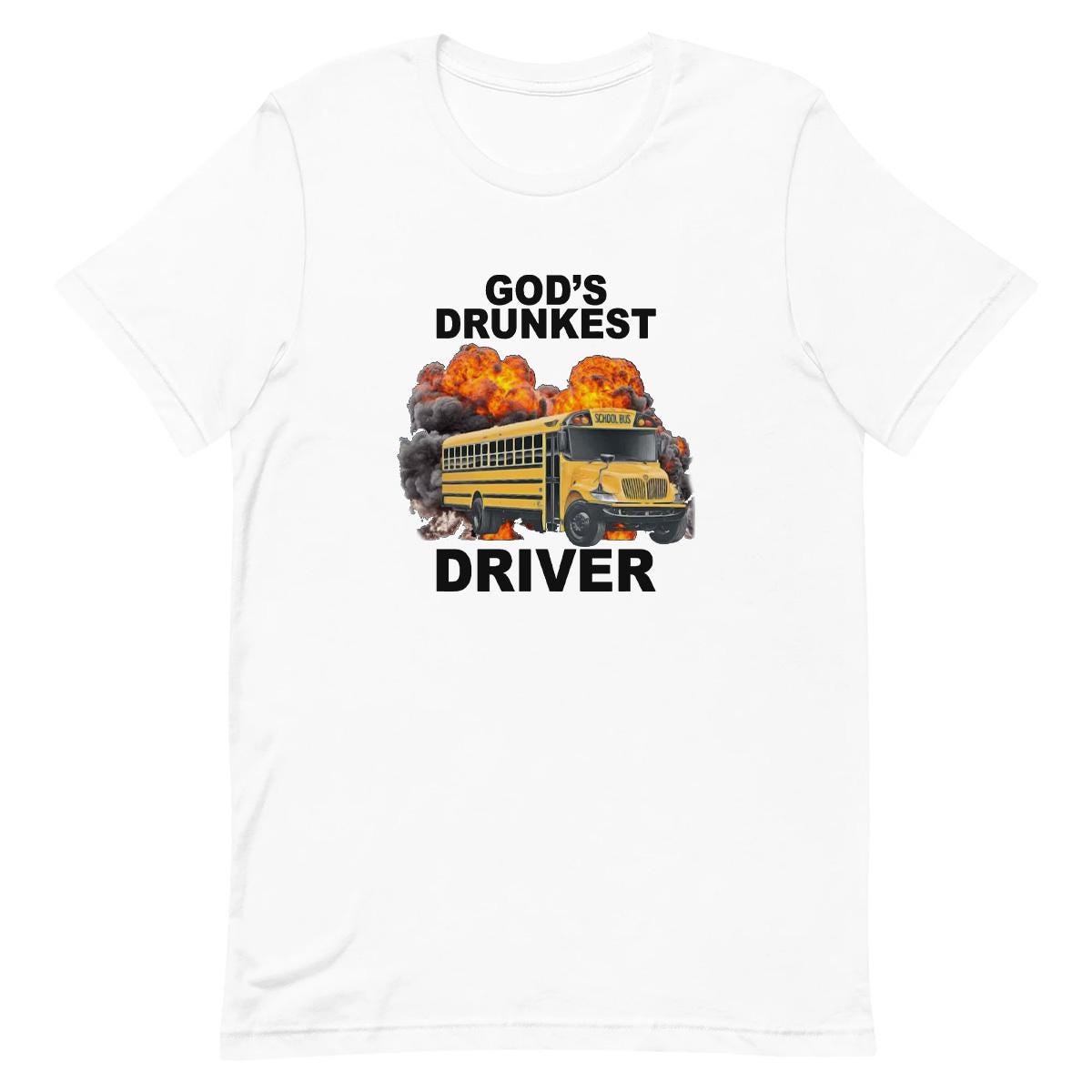 God's Drunkest Driver - Funny T-shirt